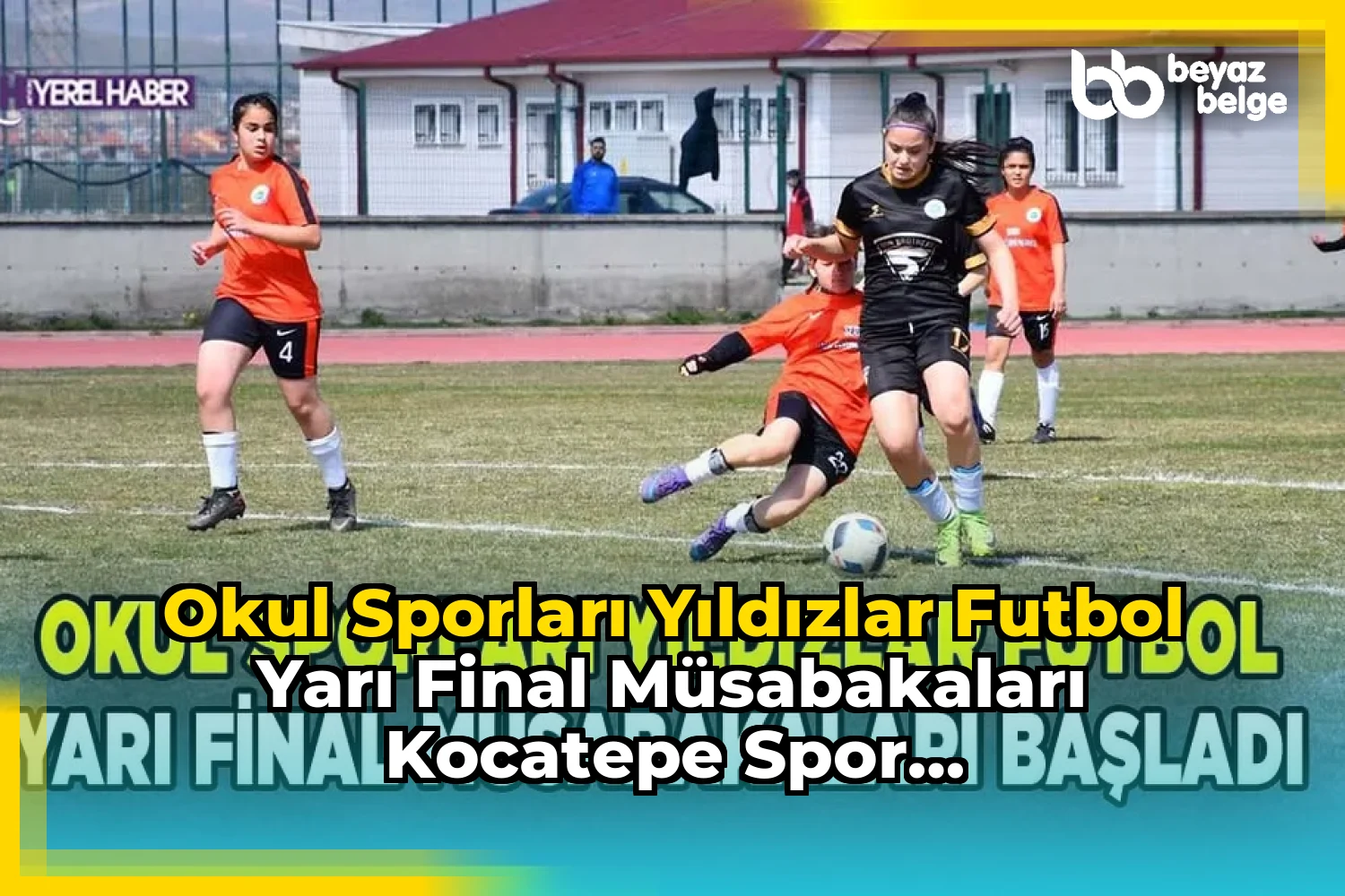 Okul Sporları Yıldızlar Futbol Yarı Final Müsabakaları Kocatepe Spor Kompleksi'nde Başladı