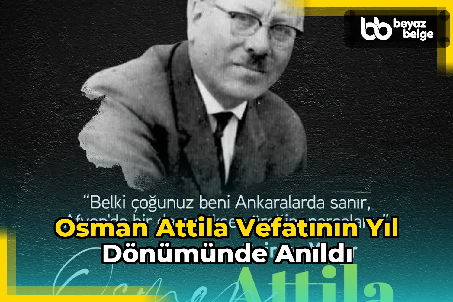 Osman Attila Vefatının Yıl Dönümünde Anıldı