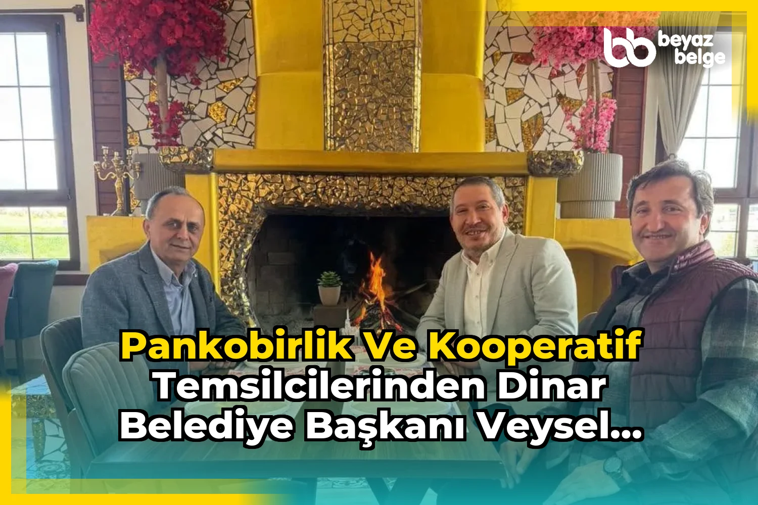 PANKOBİRLİK VE KOOPERATİF TEMSİLCİLERİNDEN DİNAR BELEDİYE BAŞKANI VEYSEL TOPÇU'YA ZİYARET