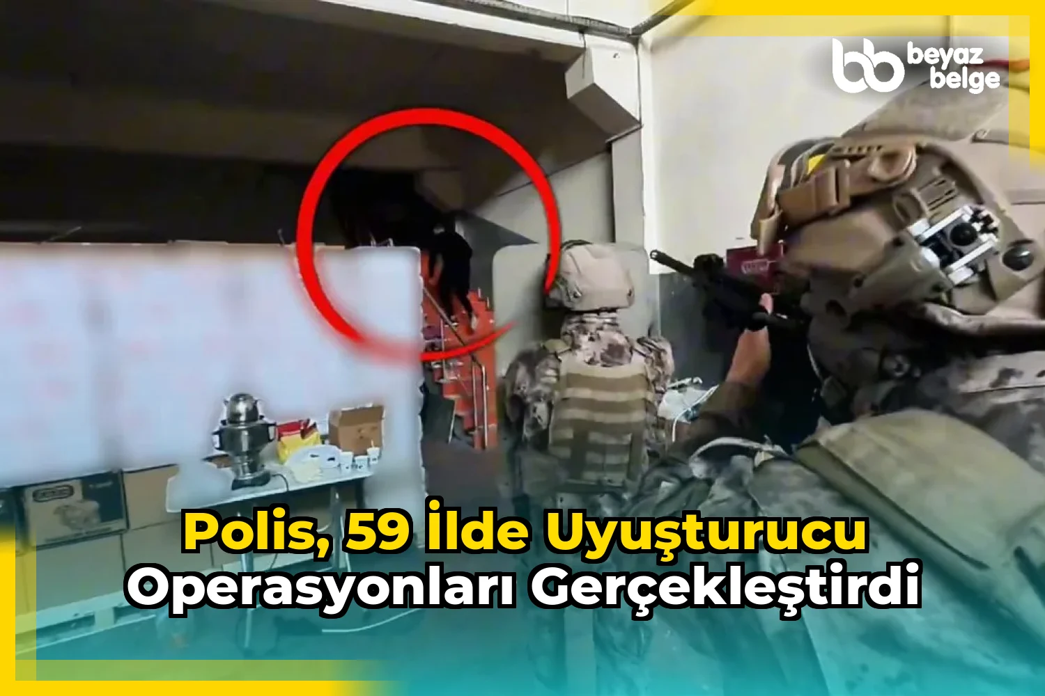 Polis, 59 ilde uyuşturucu operasyonları gerçekleştirdi