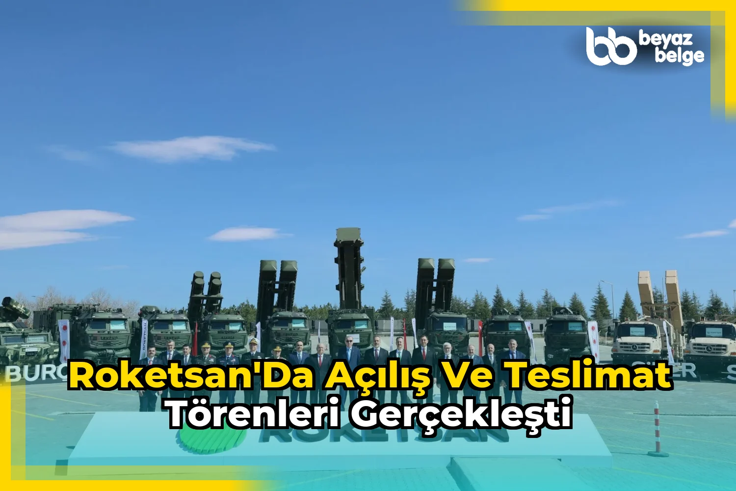 Roketsan'da Açılış ve Teslimat Törenleri Gerçekleşti