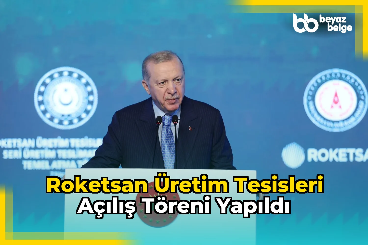 Roketsan Üretim Tesisleri Açılış Töreni Yapıldı