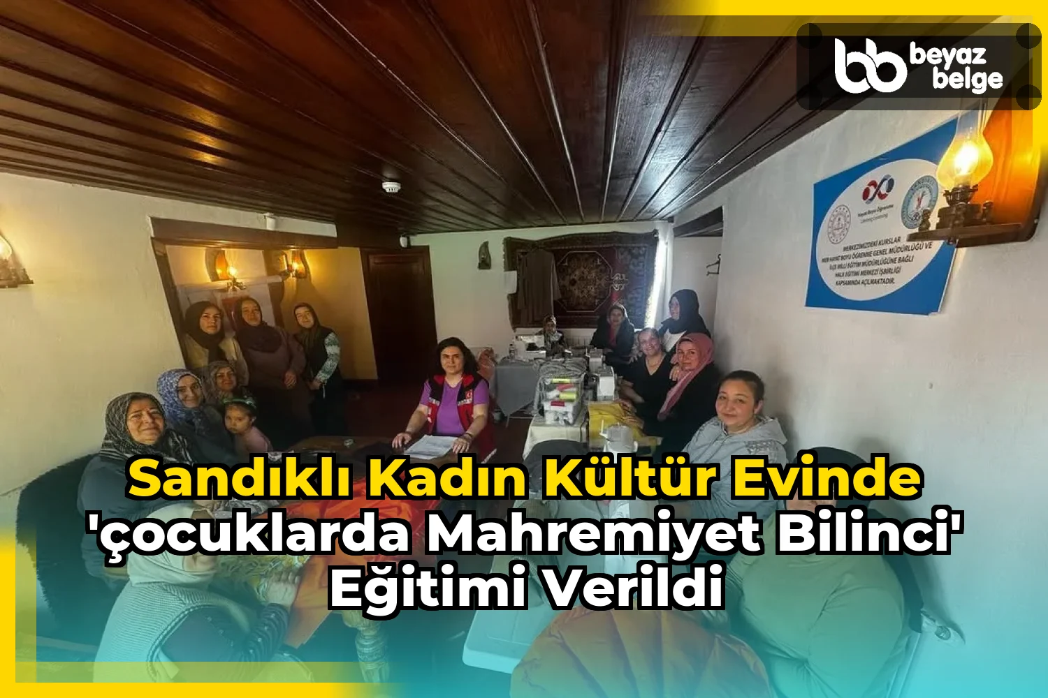 Sandıklı Kadın Kültür Evinde 'Çocuklarda Mahremiyet Bilinci' Eğitimi Verildi