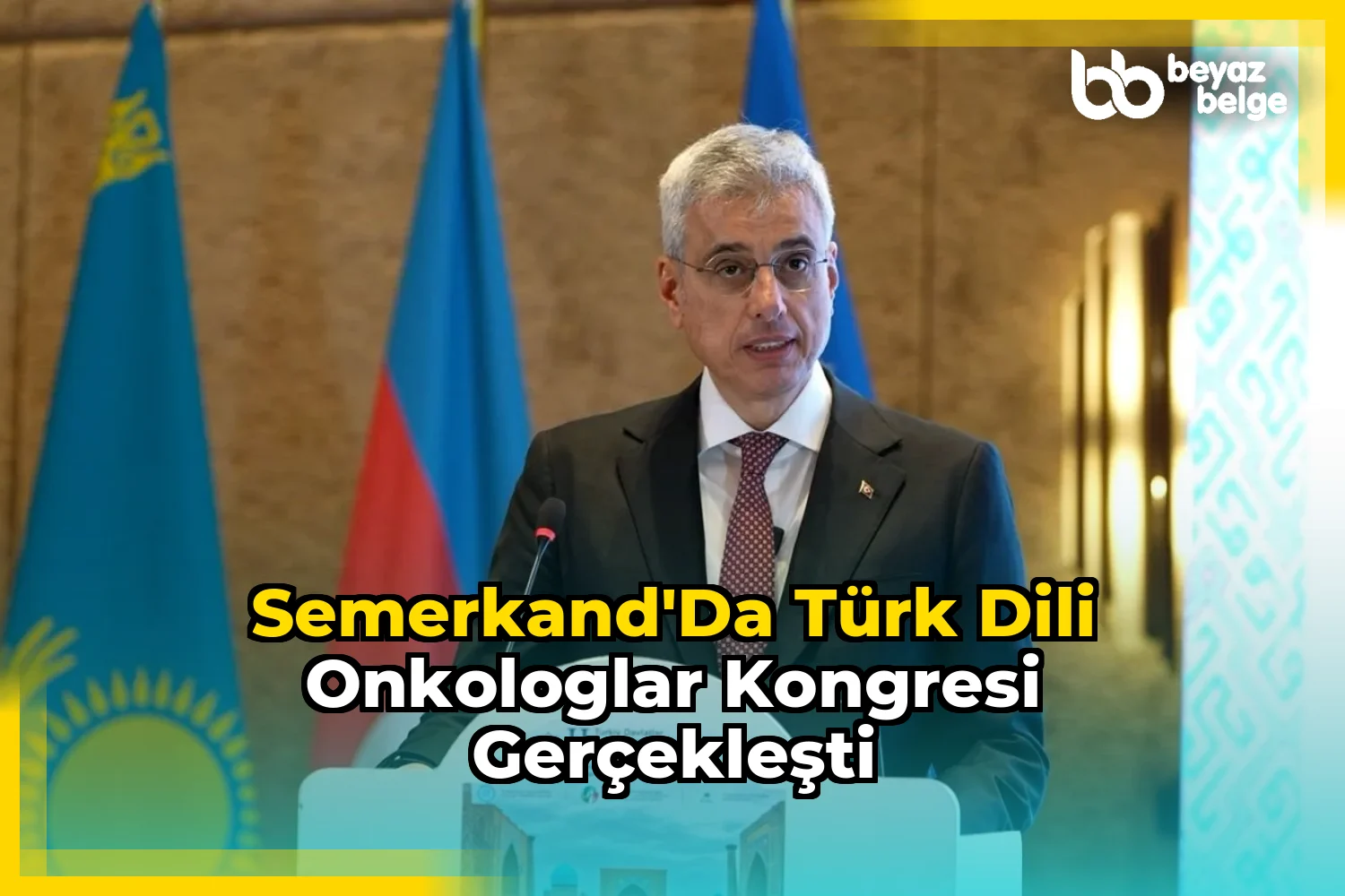 Semerkand'da Türk Dili Onkologlar Kongresi Gerçekleşti