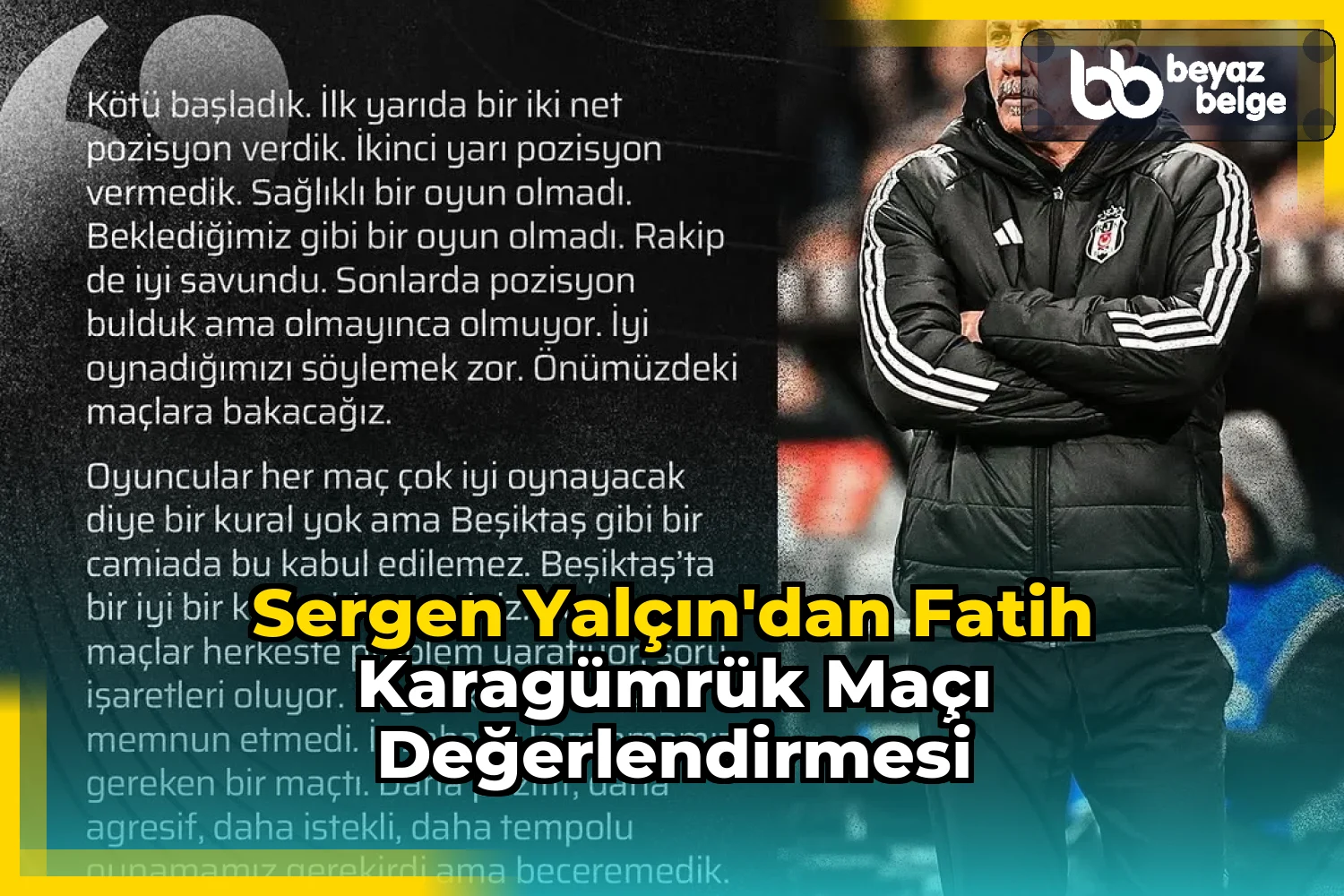 Sergen Yalçın'dan Fatih Karagümrük Maçı Değerlendirmesi