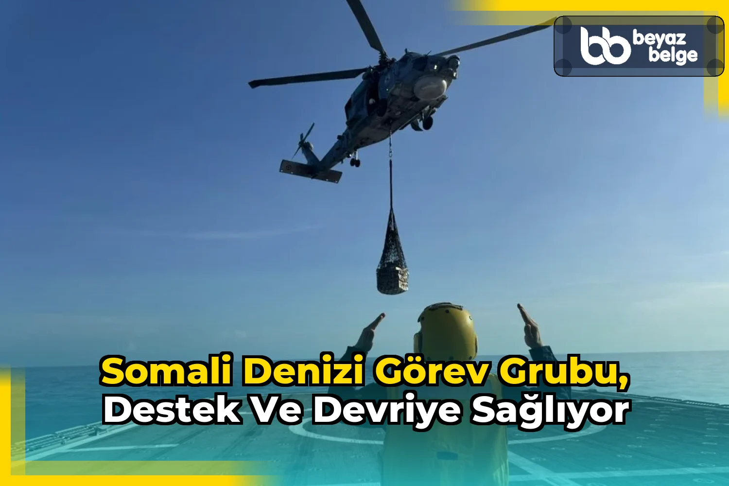 Somali Denizi Görev Grubu, destek ve devriye sağlıyor