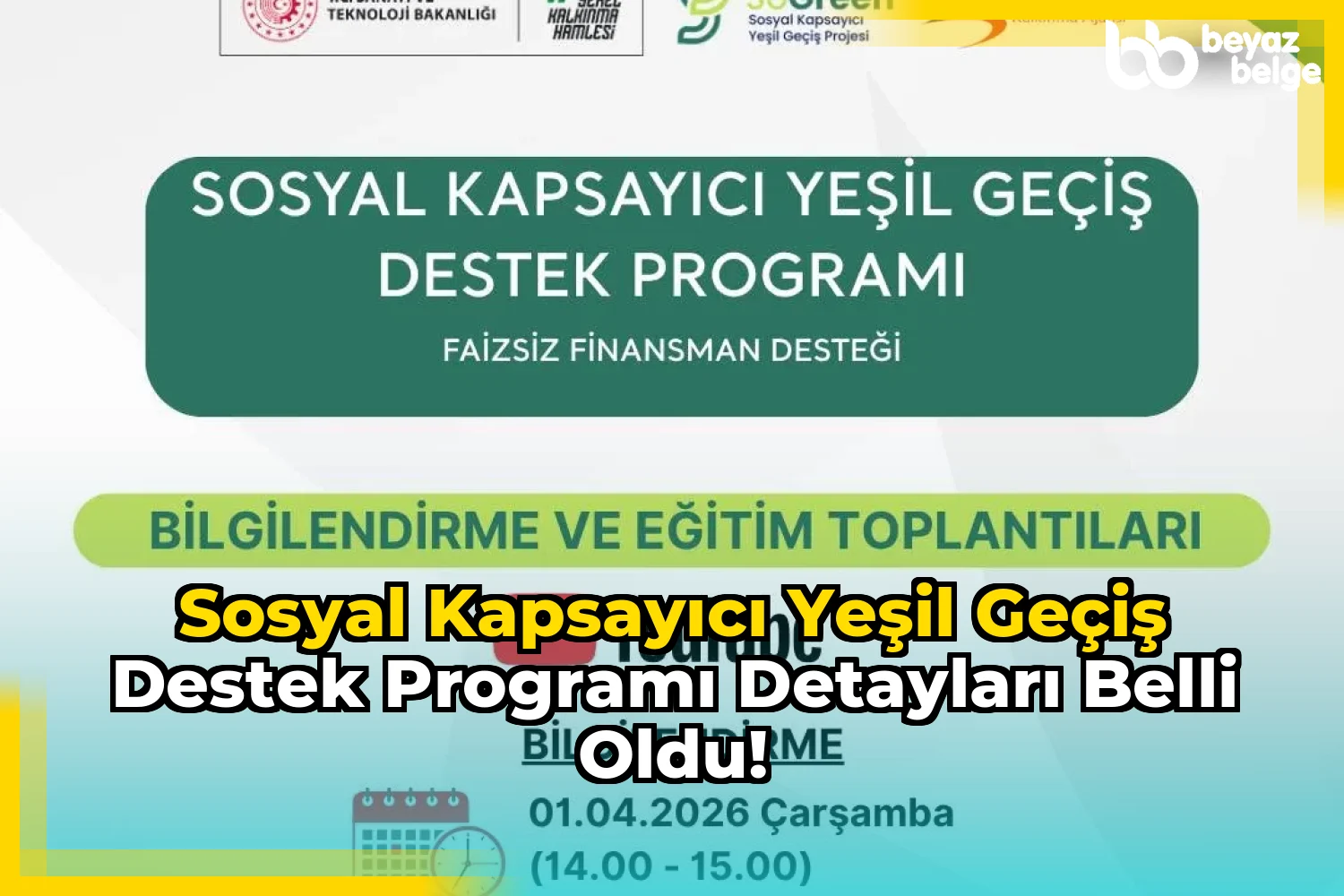 Sosyal Kapsayıcı Yeşil Geçiş Destek Programı Detayları Belli Oldu!