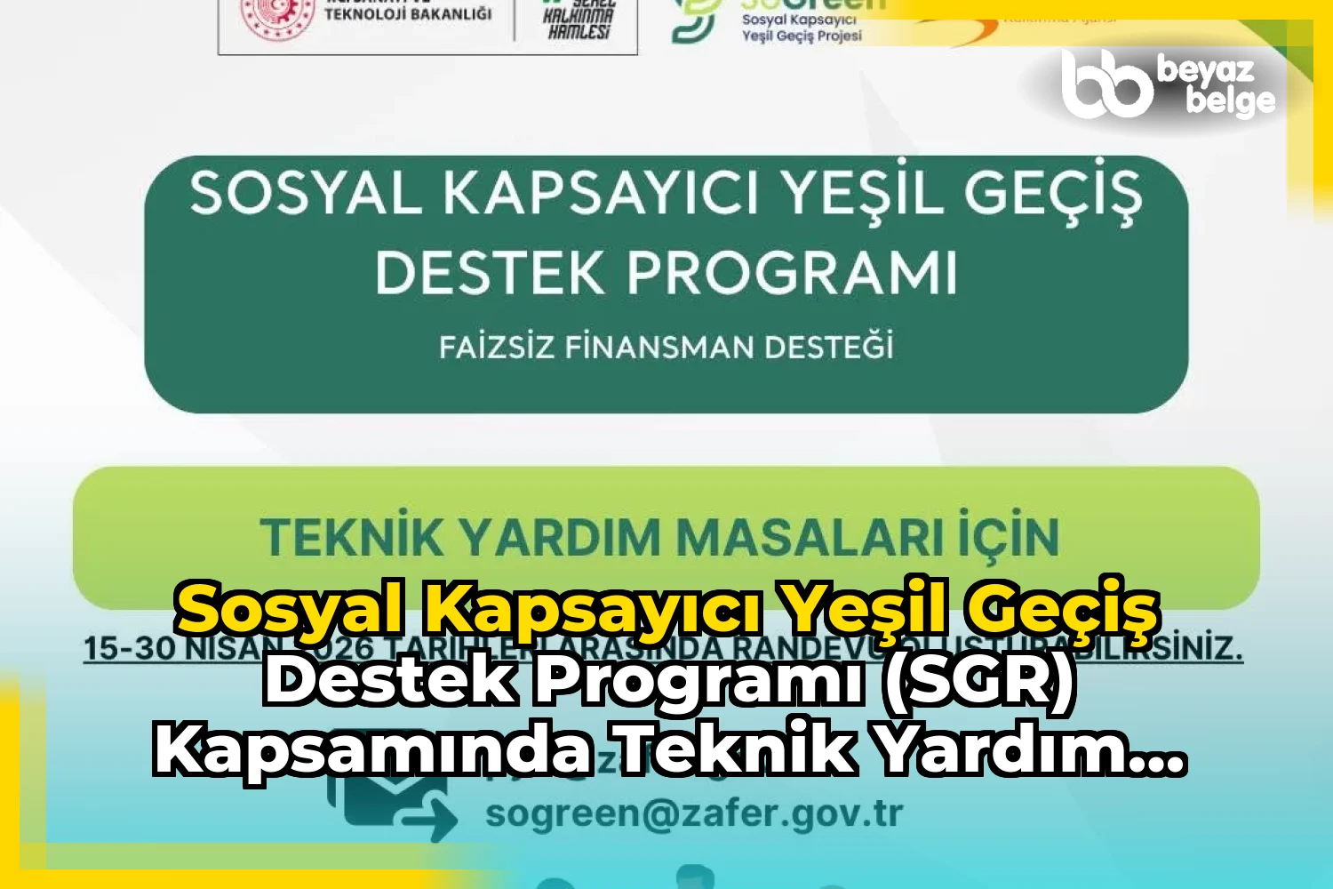 Sosyal Kapsayıcı Yeşil Geçiş Destek Programı (SGR) Kapsamında Teknik Yardım Masası Başvuruları Başlıyor!