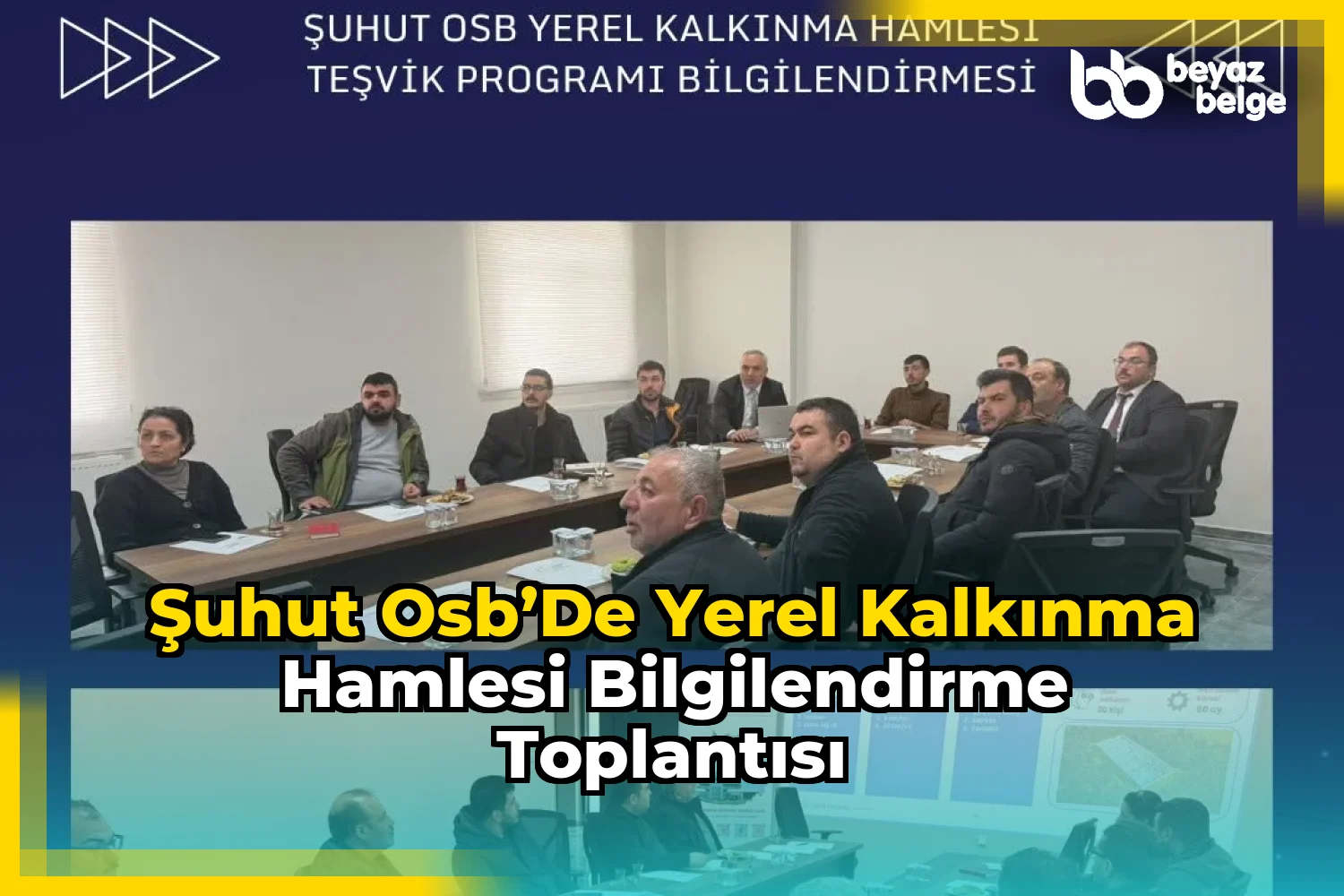 Şuhut OSB’de Yerel Kalkınma Hamlesi Bilgilendirme Toplantısı