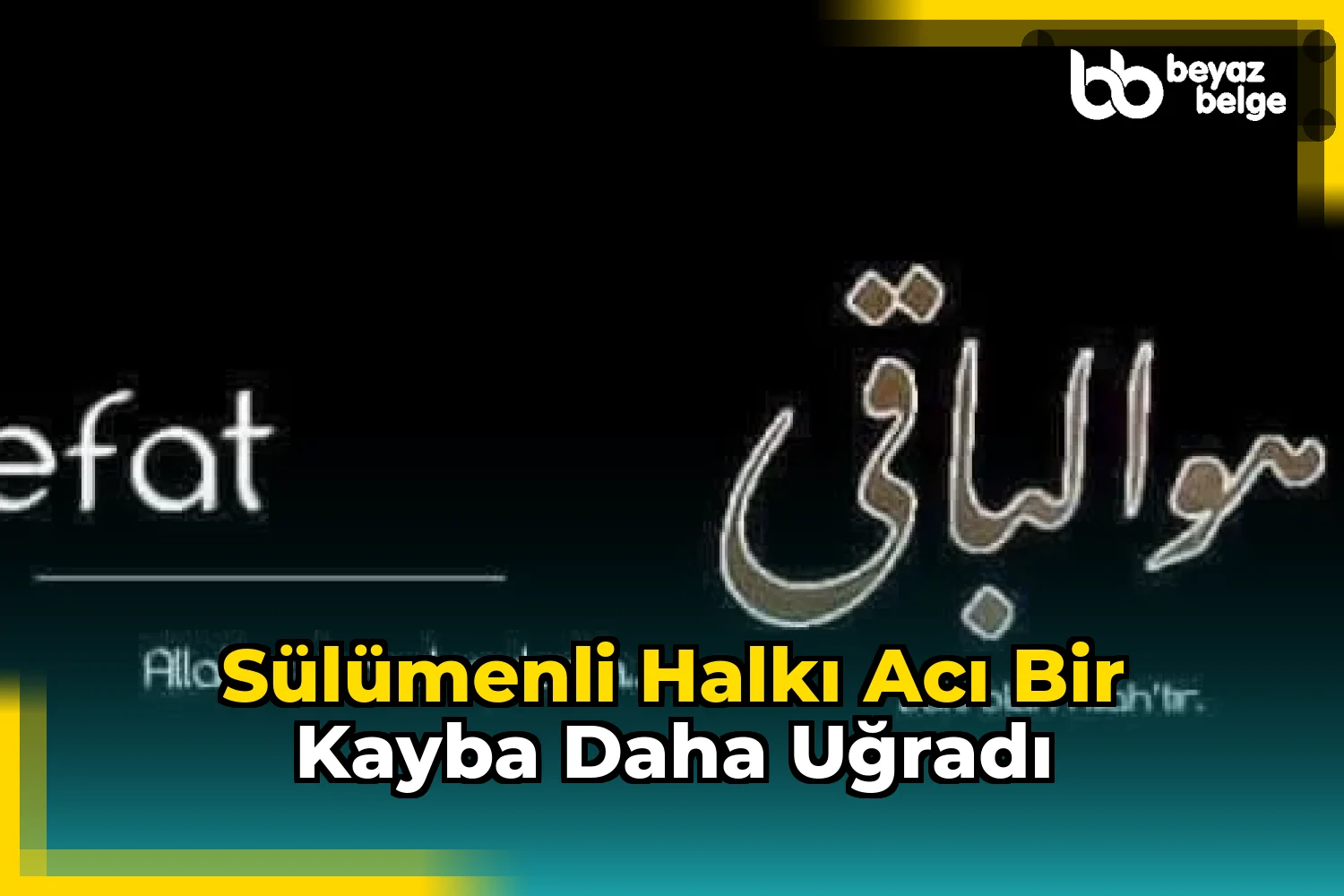 Sülümenli Halkı Acı Bir Kayba Daha Uğradı