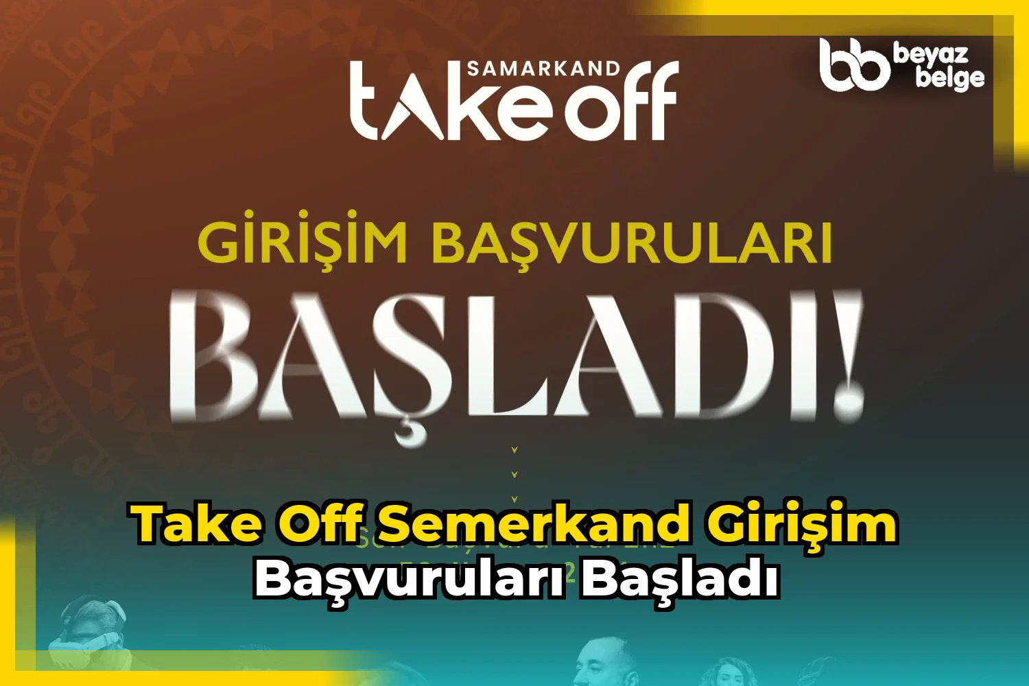 Take Off Semerkand Girişim Başvuruları Başladı