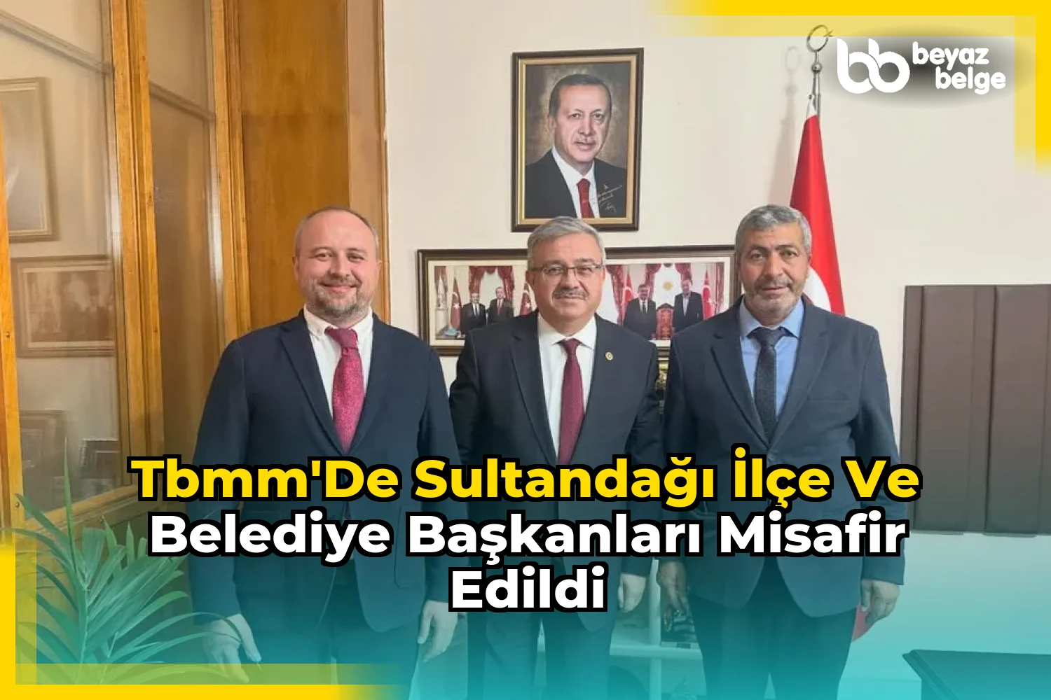 TBMM'de Sultandağı İlçe ve Belediye Başkanları Misafir Edildi