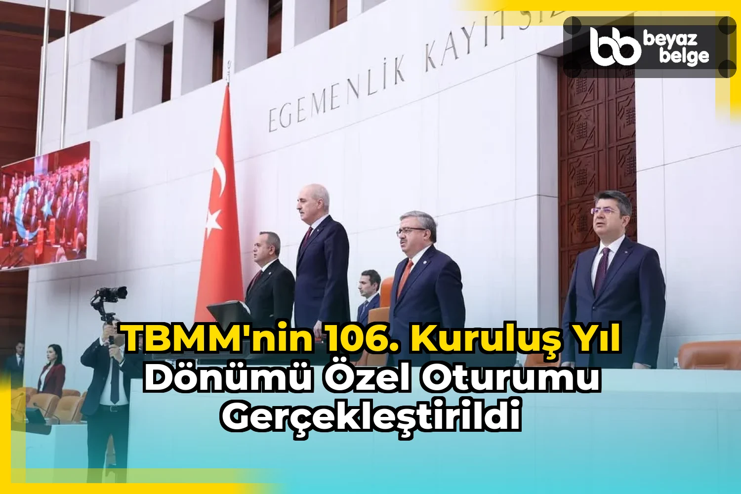 TBMM'nin 106. Kuruluş Yıl Dönümü Özel Oturumu Gerçekleştirildi