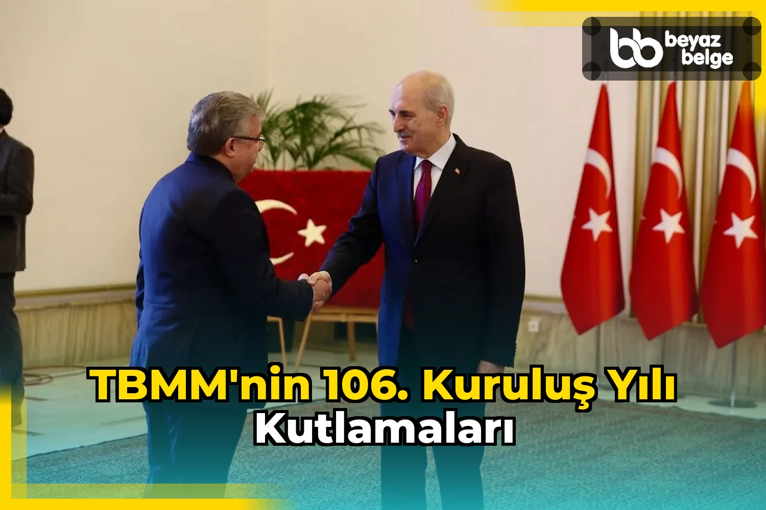 TBMM'nin 106. Kuruluş Yılı Kutlamaları