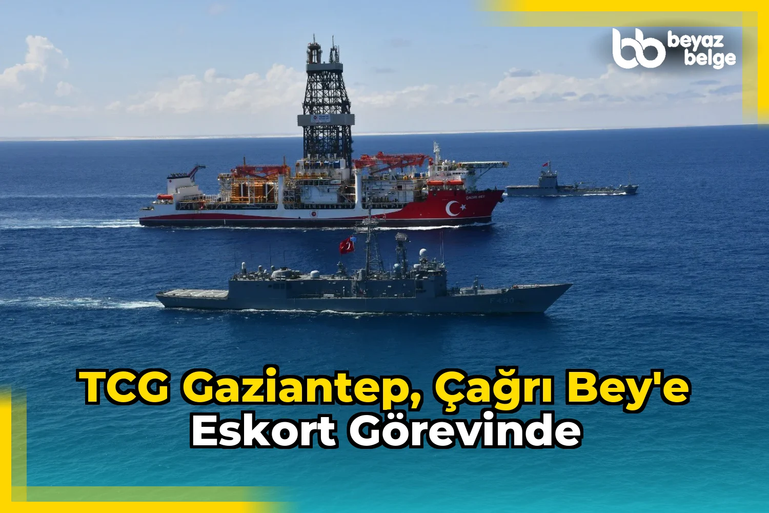 TCG Gaziantep, Çağrı Bey'e eskort görevinde