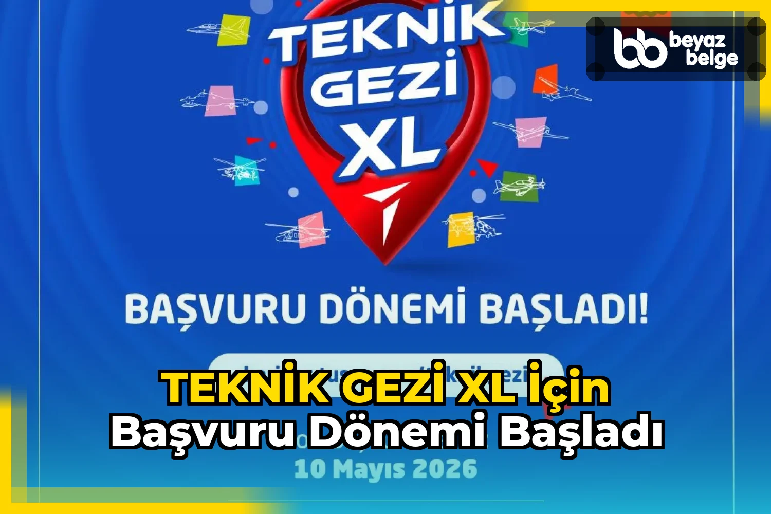 TEKNİK GEZİ XL için başvuru dönemi başladı