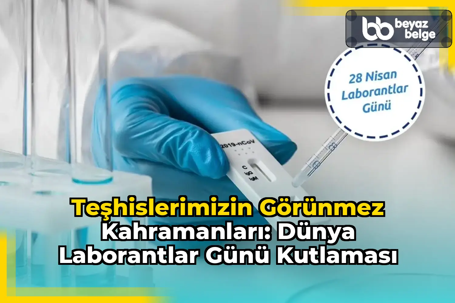 Teşhislerimizin Görünmez Kahramanları: Dünya Laborantlar Günü Kutlaması