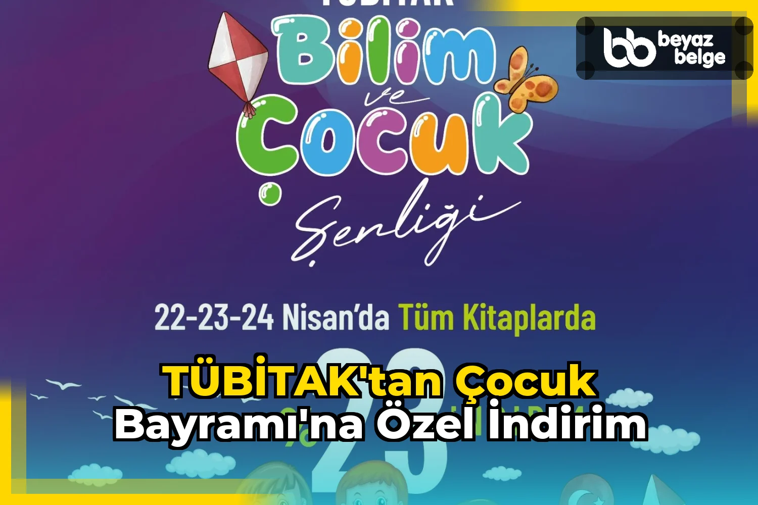 TÜBİTAK'tan Çocuk Bayramı'na Özel İndirim