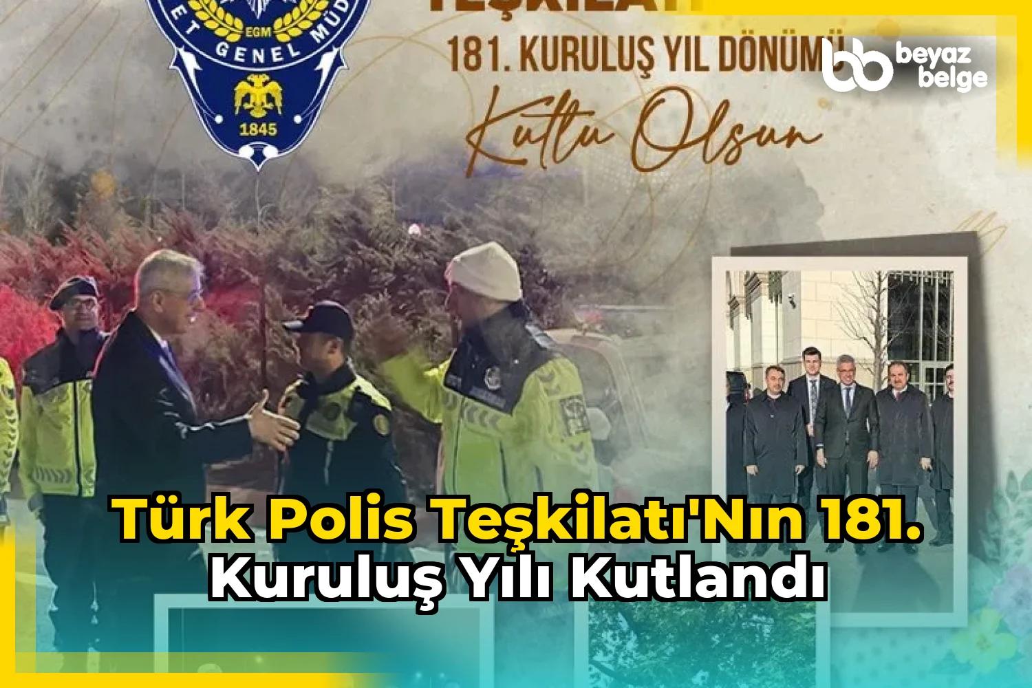 Türk Polis Teşkilatı'nın 181. kuruluş yılı kutlandı