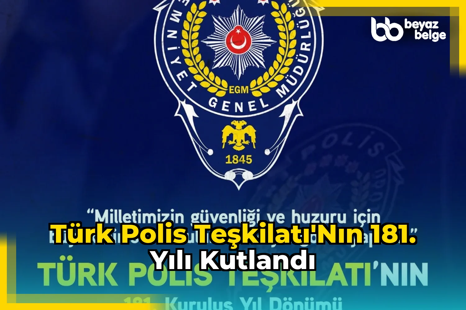 Türk Polis Teşkilatı'nın 181. Yılı Kutlandı