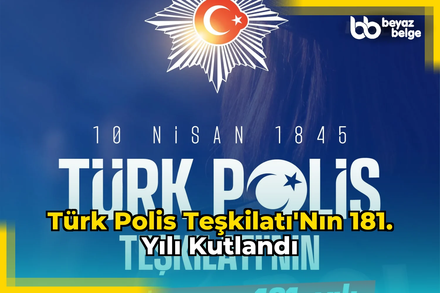 Türk Polis Teşkilatı'nın 181. Yılı Kutlandı