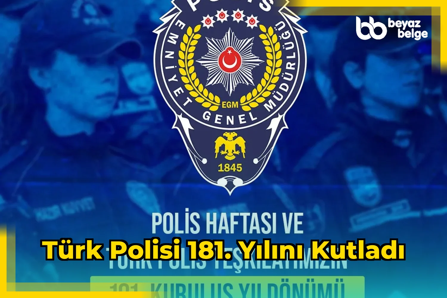 Türk Polisi 181. Yılını Kutladı