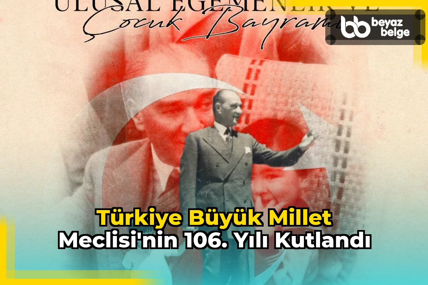 Türkiye Büyük Millet Meclisi'nin 106. yılı kutlandı
