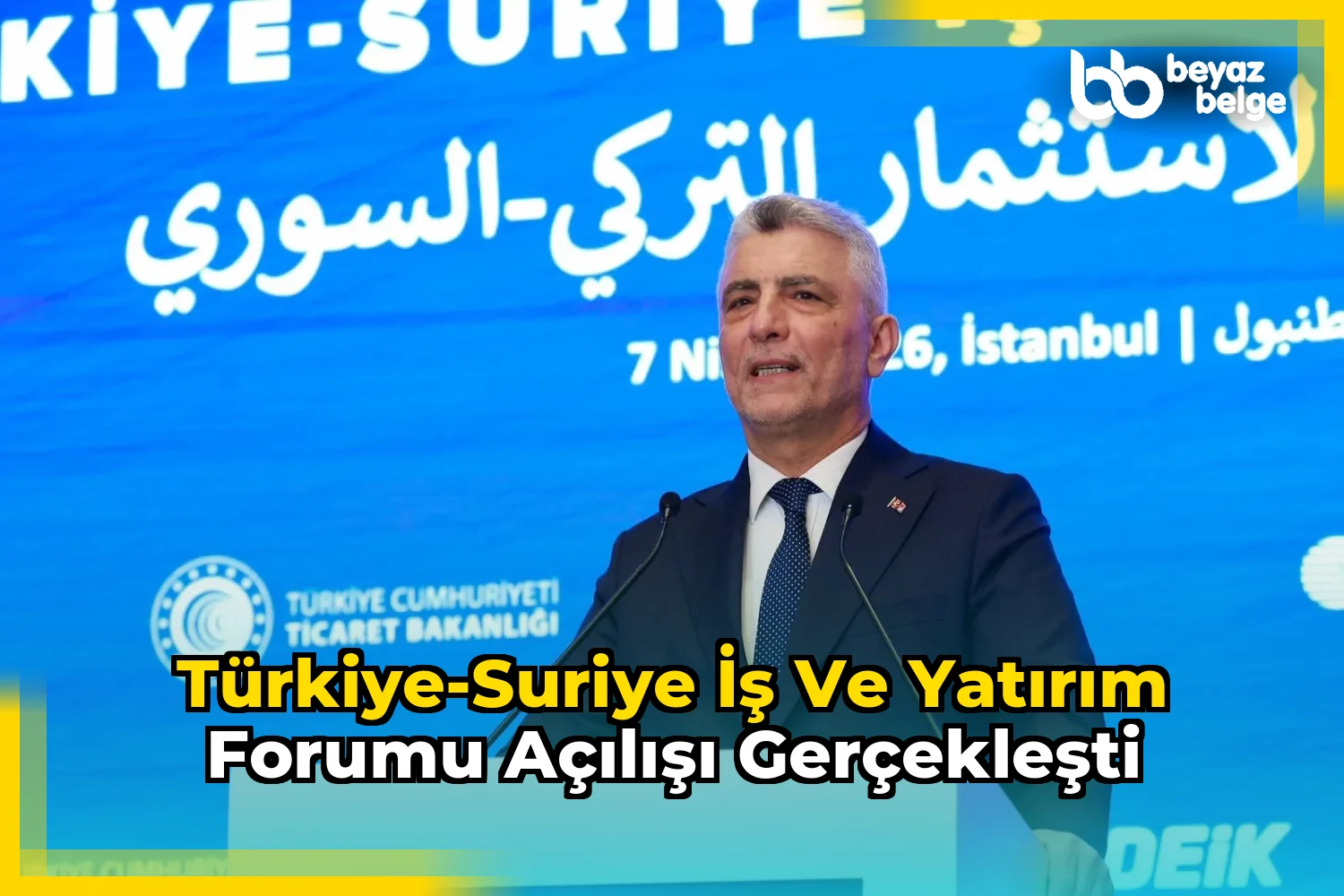 Türkiye-Suriye İş ve Yatırım Forumu Açılışı Gerçekleşti