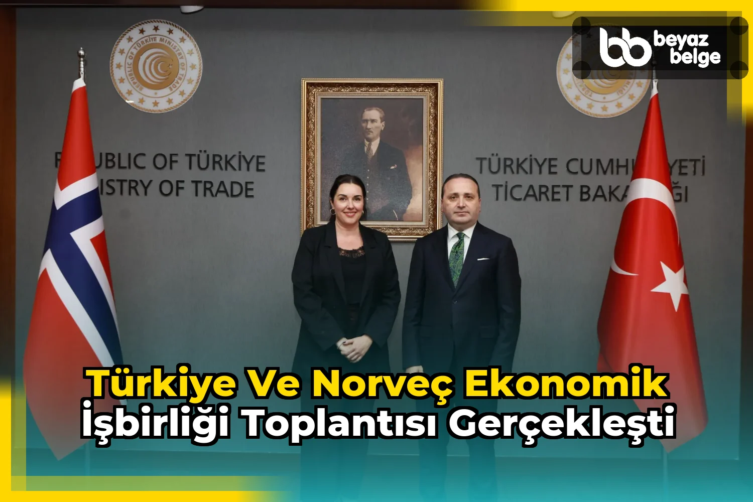 Türkiye ve Norveç Ekonomik İşbirliği Toplantısı Gerçekleşti