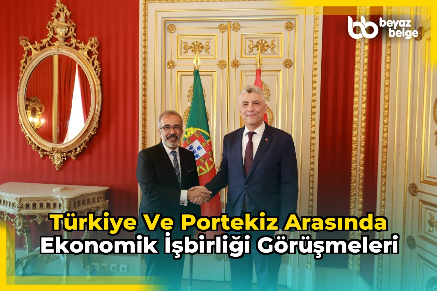 Türkiye ve Portekiz arasında ekonomik işbirliği görüşmeleri
