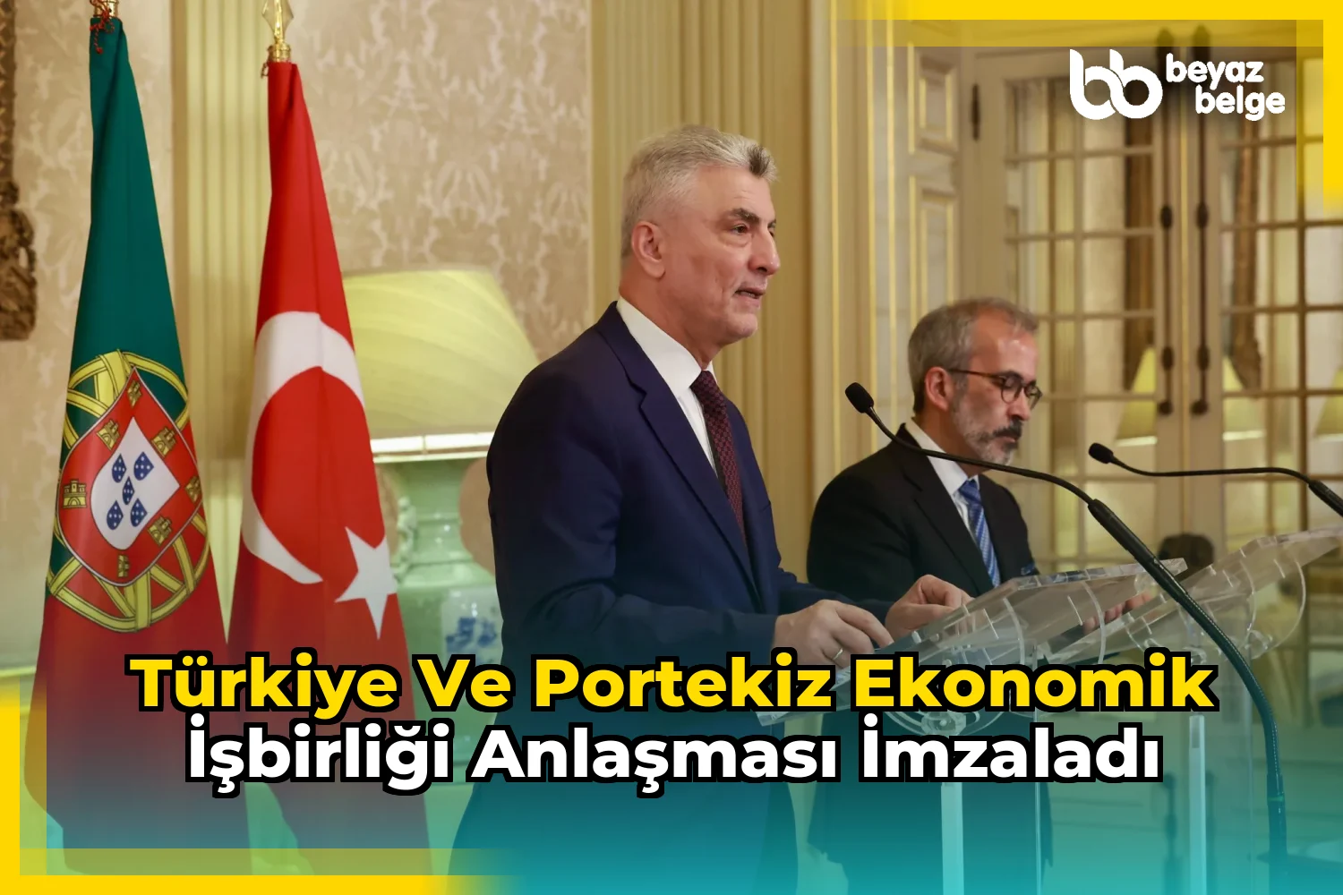 Türkiye ve Portekiz Ekonomik İşbirliği Anlaşması İmzaladı