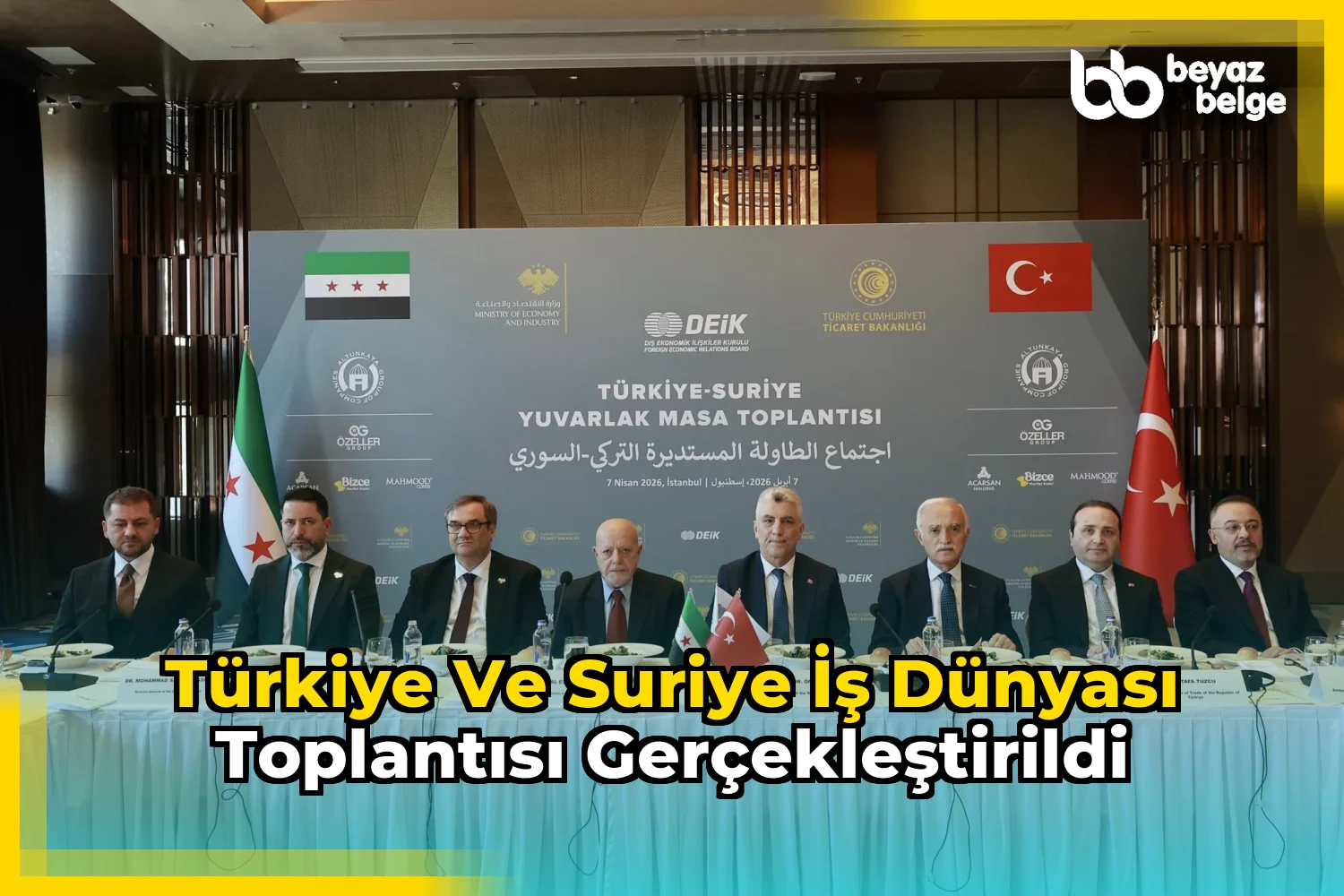 Türkiye ve Suriye İş Dünyası Toplantısı Gerçekleştirildi
