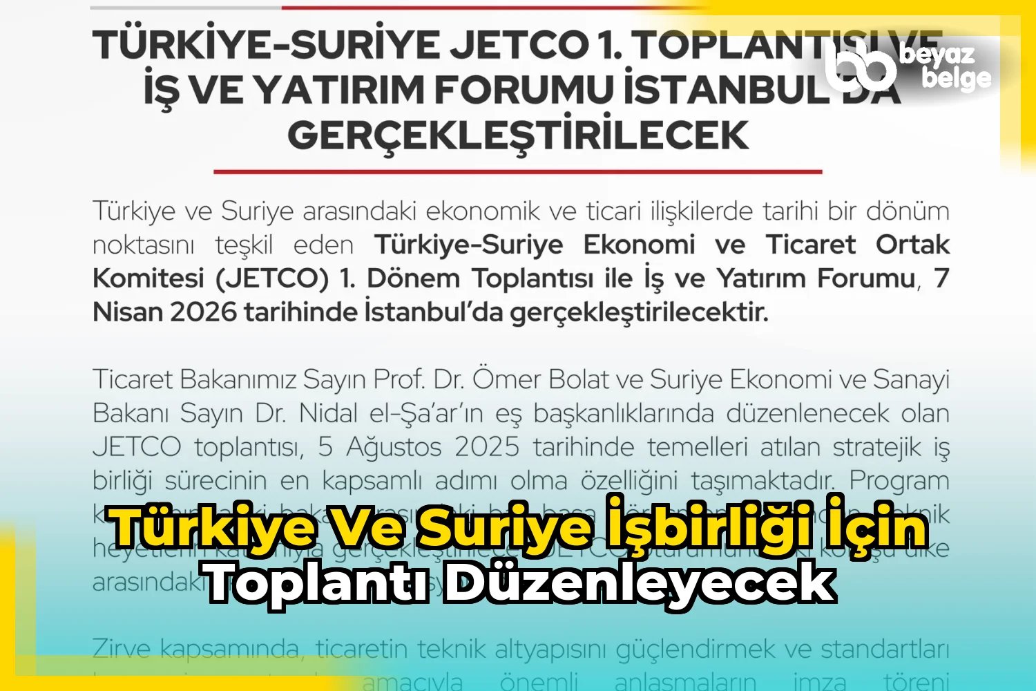 Türkiye ve Suriye İşbirliği İçin Toplantı Düzenleyecek