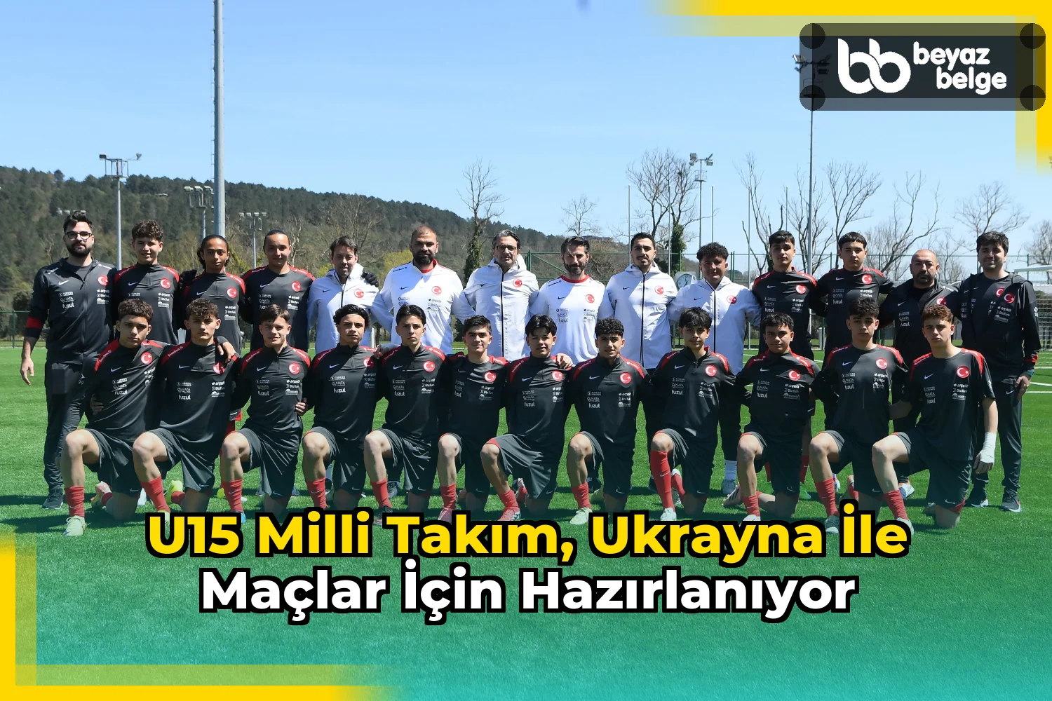U15 Milli Takım, Ukrayna ile Maçlar için Hazırlanıyor