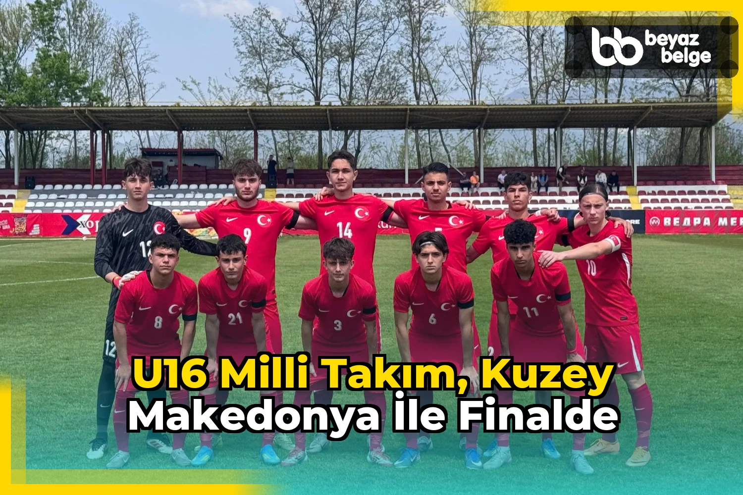 U16 Milli Takım, Kuzey Makedonya ile finalde