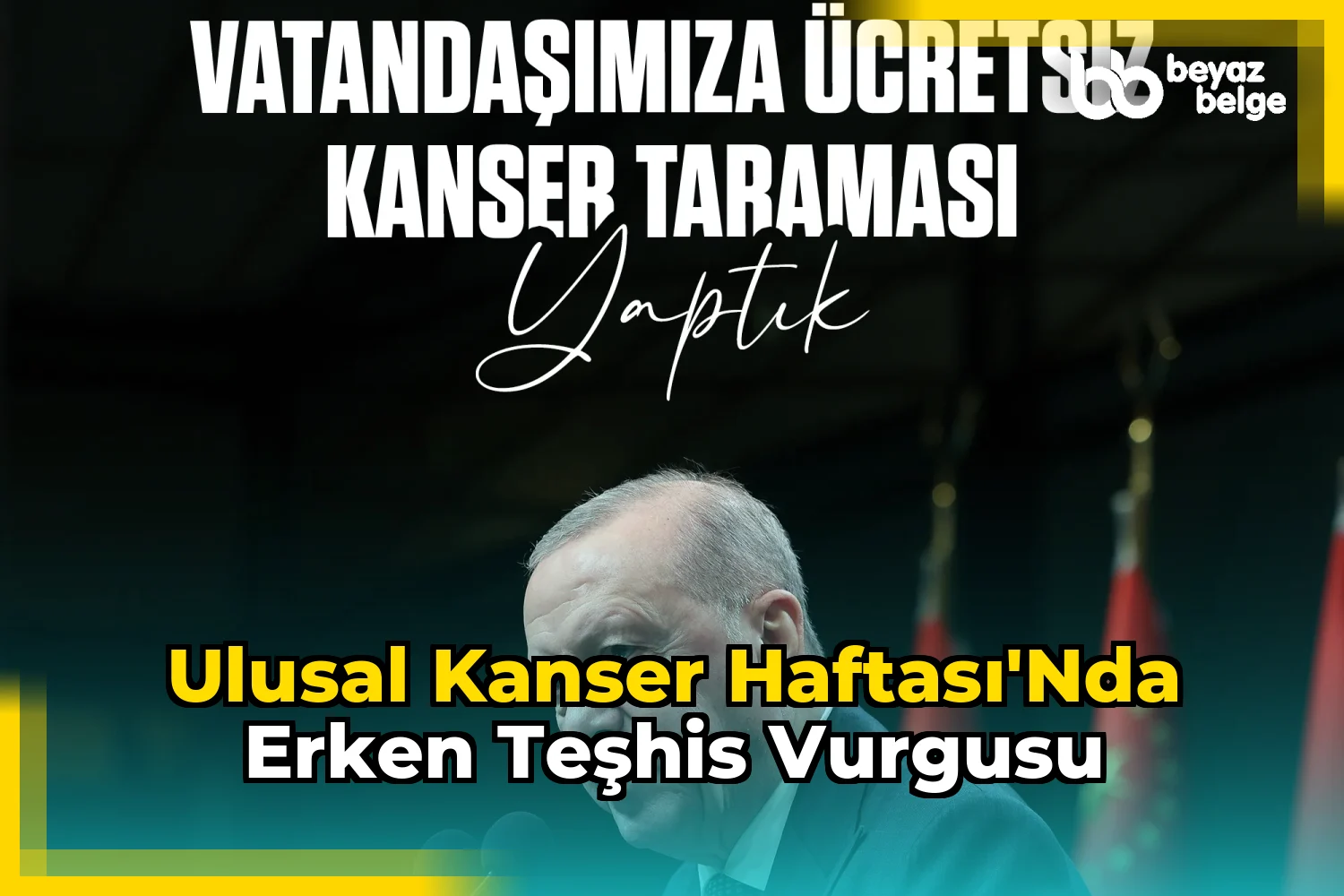 Ulusal Kanser Haftası'nda erken teşhis vurgusu