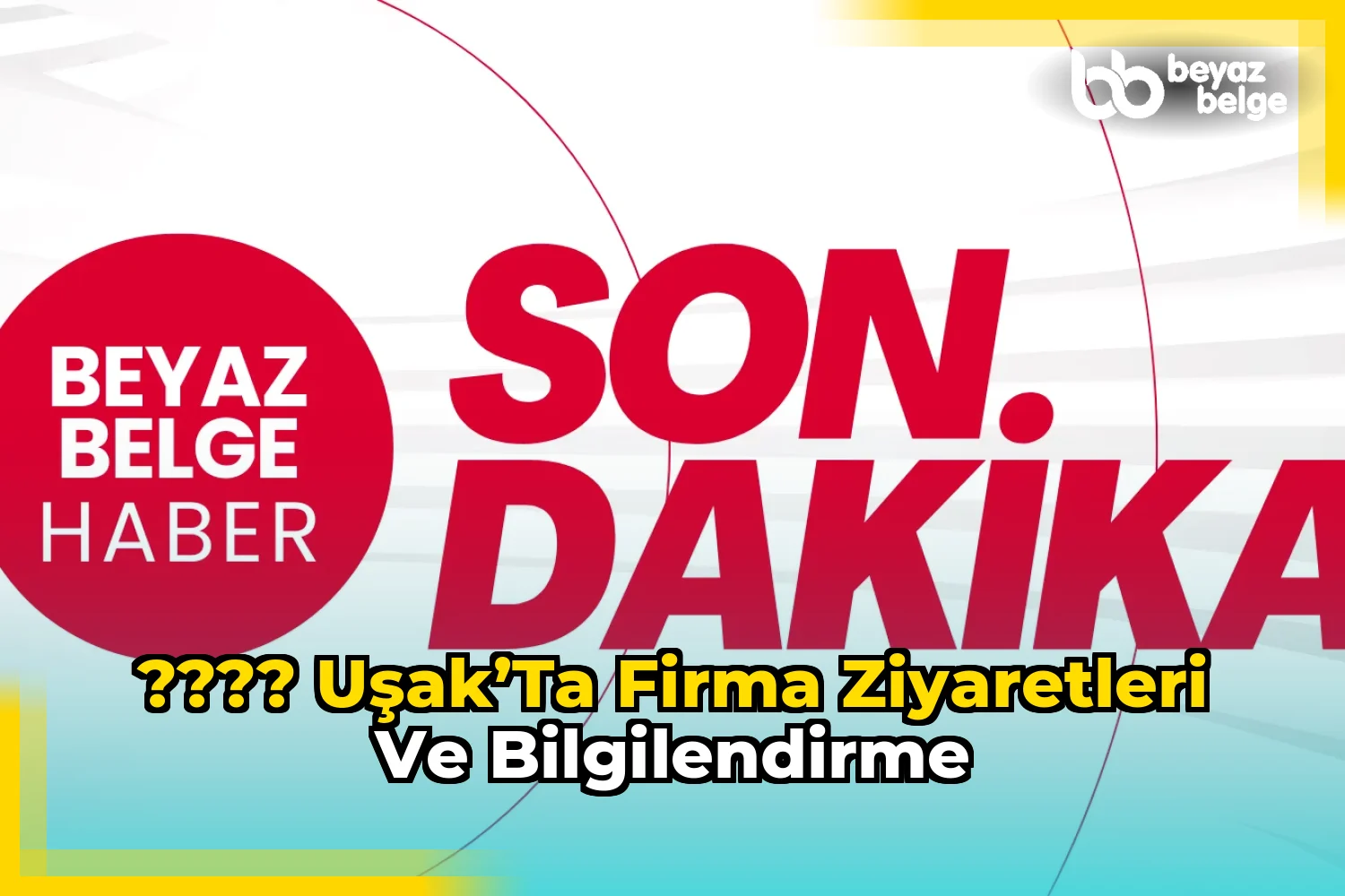 ???? Uşak’ta Firma Ziyaretleri ve Bilgilendirme