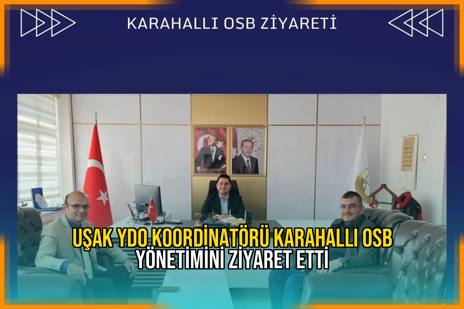 Uşak YDO Koordinatörü Karahallı OSB Yönetimini Ziyaret Etti