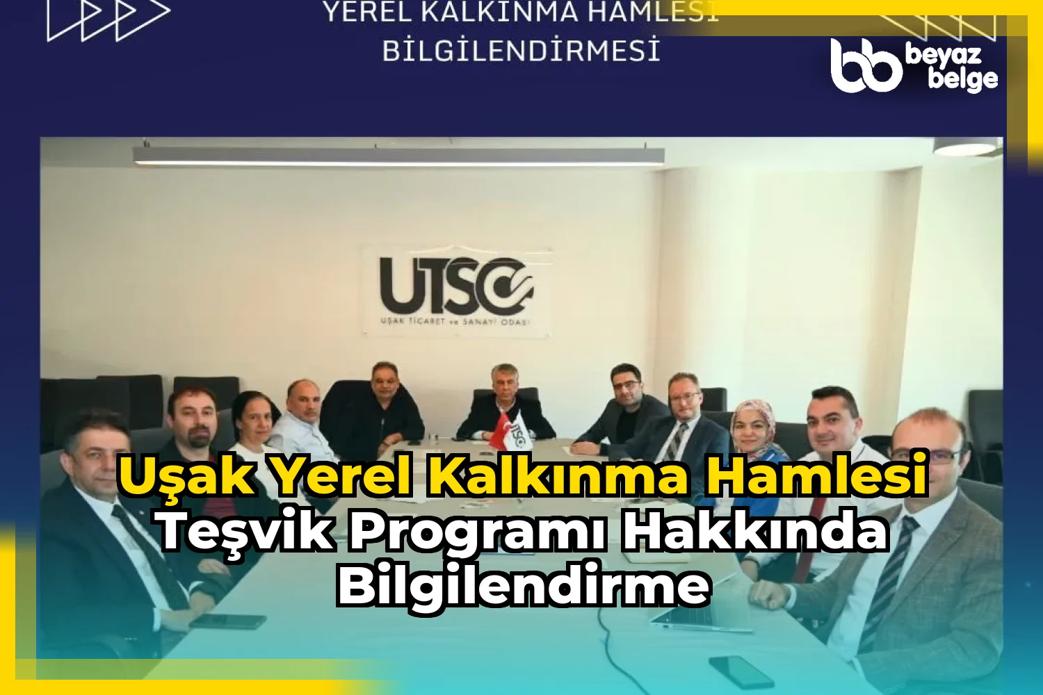 Uşak Yerel Kalkınma Hamlesi Teşvik Programı Hakkında Bilgilendirme