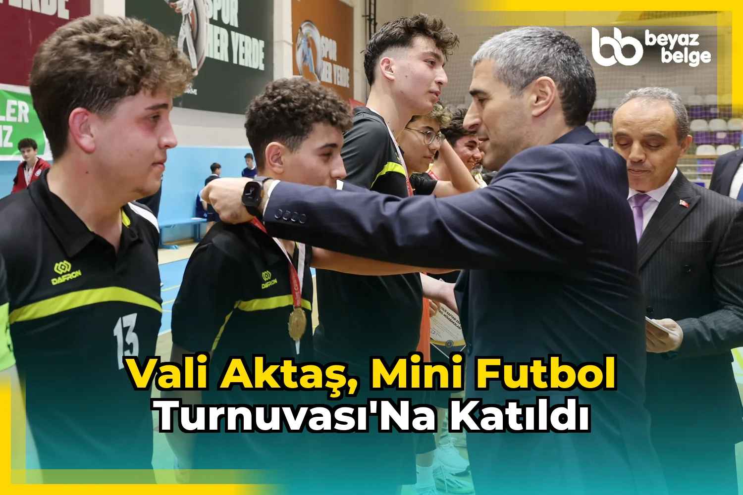 Vali Aktaş, Mini Futbol Turnuvası'na Katıldı