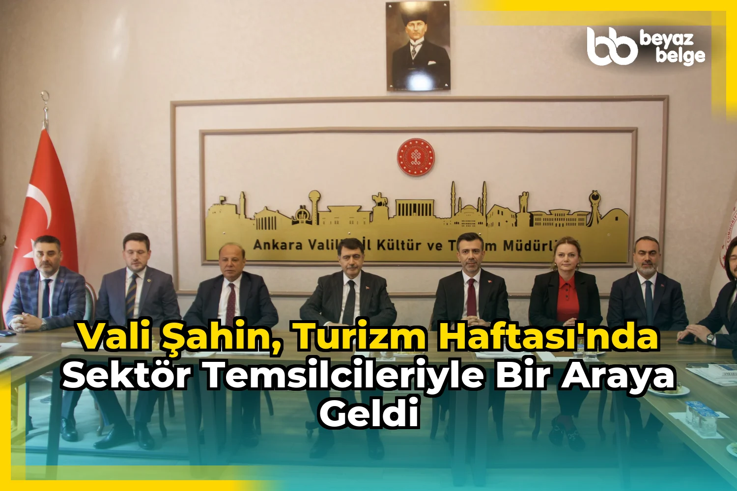 Vali Şahin, Turizm Haftası'nda Sektör Temsilcileriyle Bir Araya Geldi