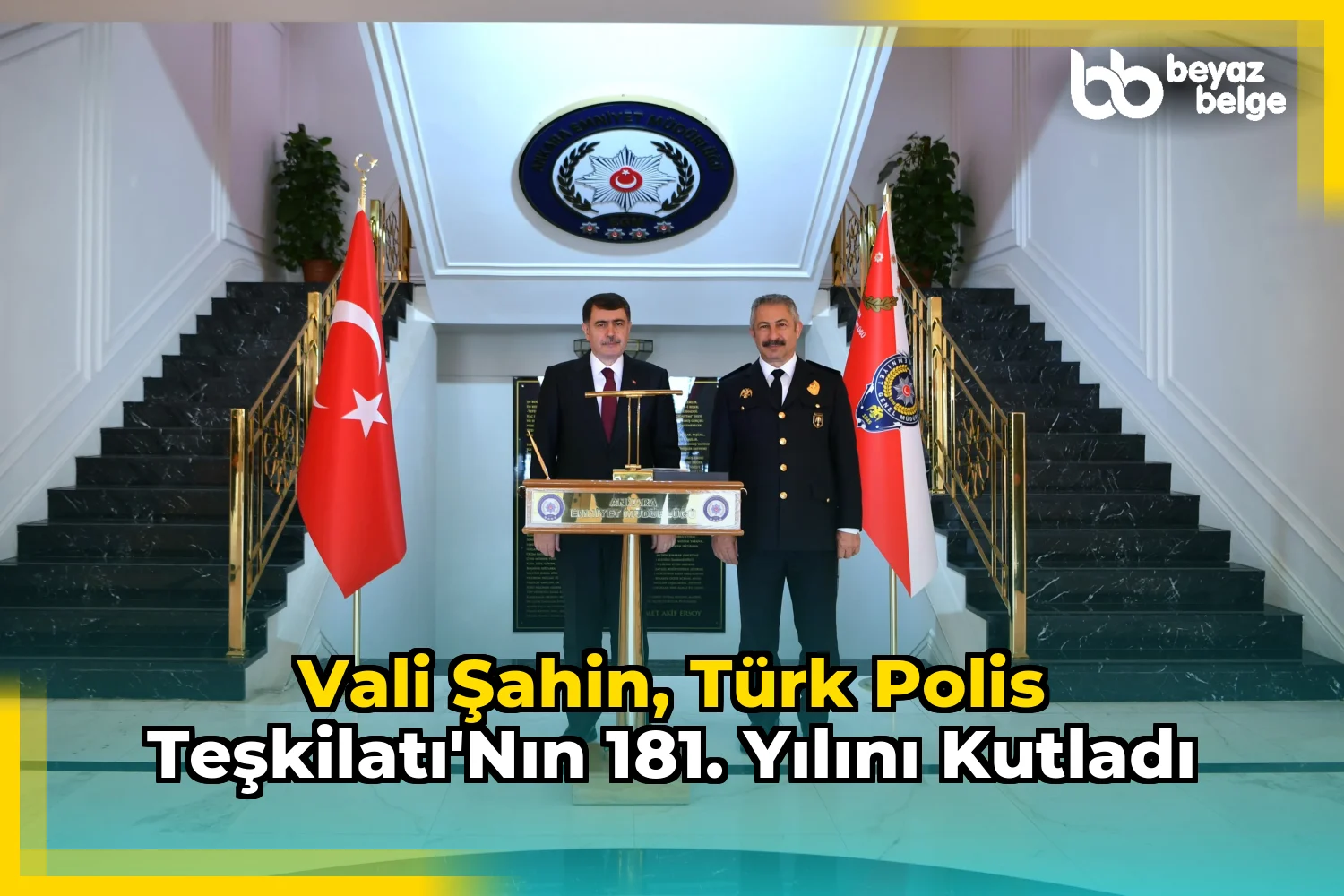 Vali Şahin, Türk Polis Teşkilatı'nın 181. Yılını Kutladı