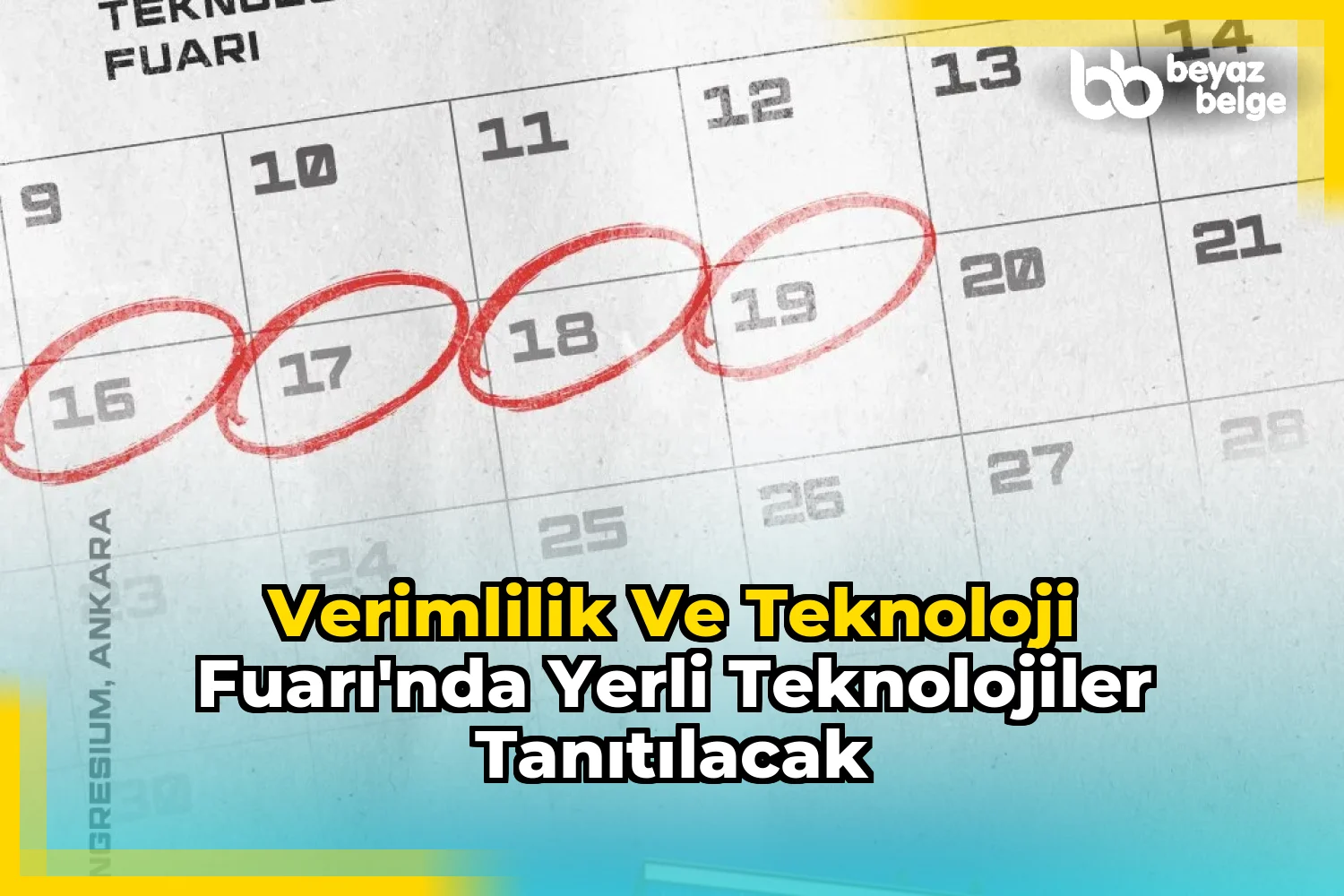 Verimlilik ve Teknoloji Fuarı'nda Yerli Teknolojiler Tanıtılacak