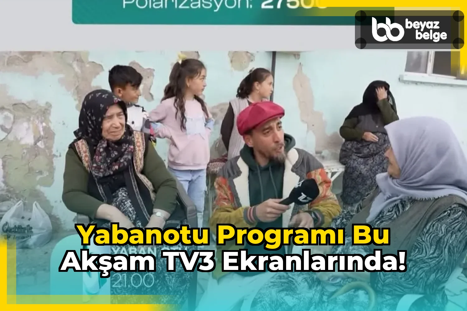 Yabanotu Programı Bu Akşam TV3 Ekranlarında!