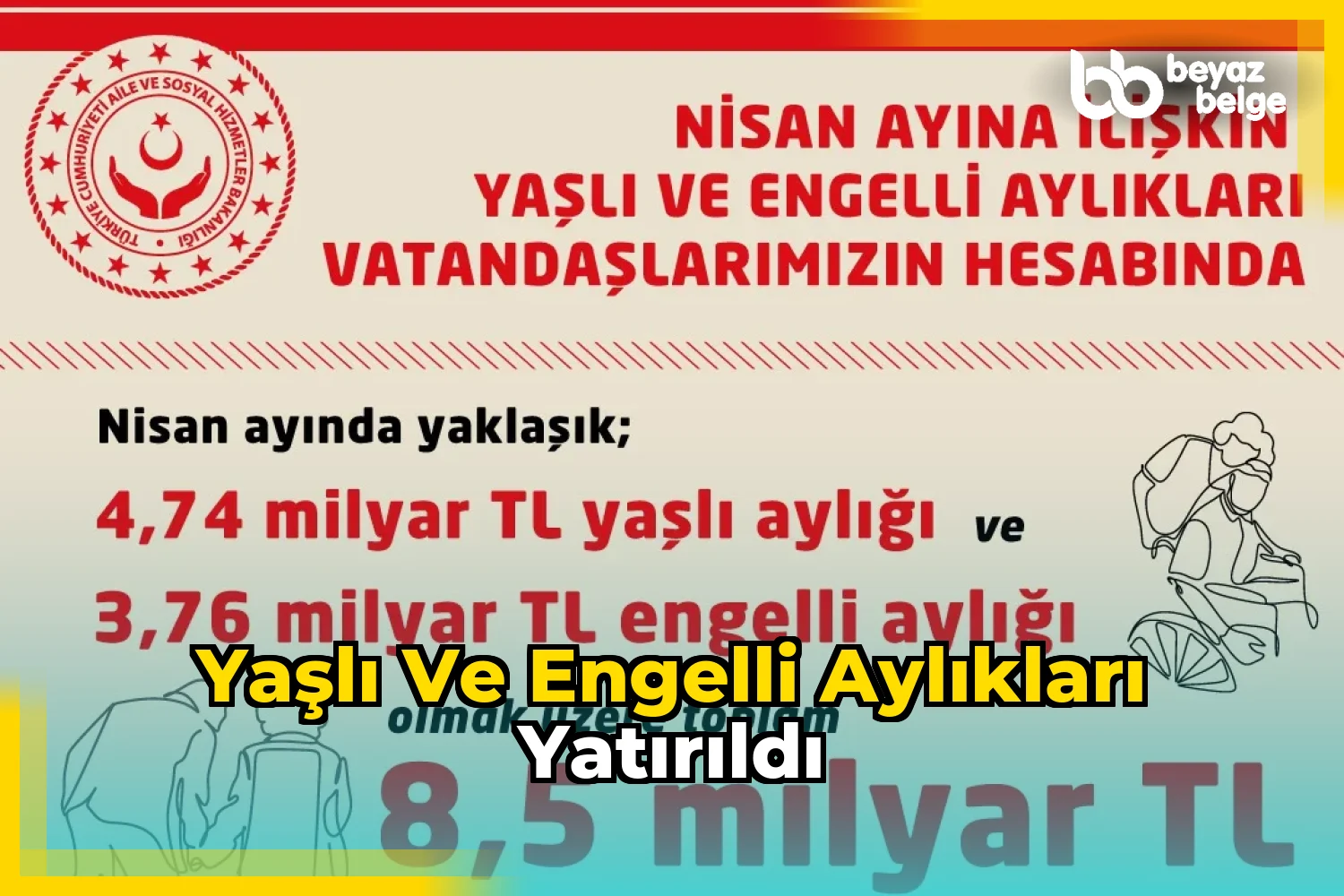 Yaşlı ve Engelli Aylıkları Yatırıldı