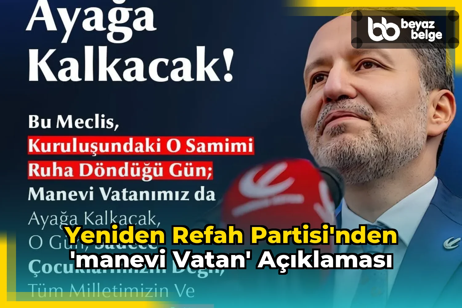 Yeniden Refah Partisi'nden 'Manevi Vatan' Açıklaması