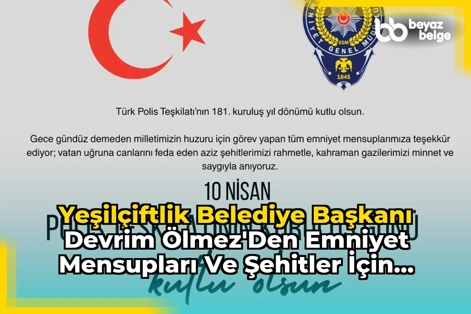 YeşilÇiftlik Belediye Başkanı Devrim Ölmez'den Emniyet Mensupları ve Şehitler İçin Teşekkür Mesajı