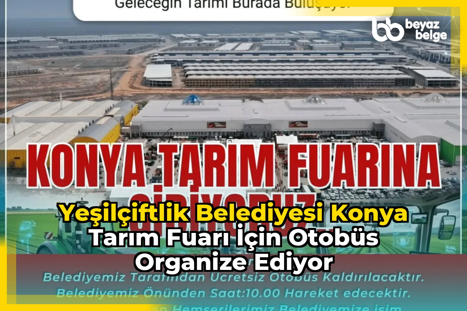 YeşilÇiftlik Belediyesi Konya Tarım Fuarı İçin Otobüs Organize Ediyor