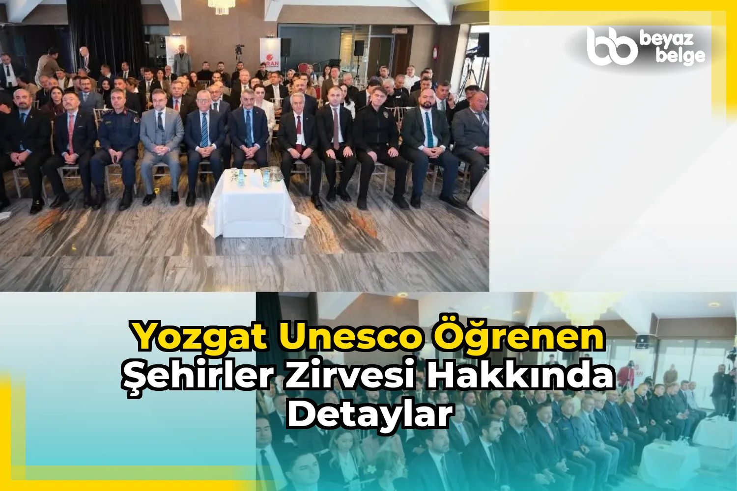 Yozgat UNESCO Öğrenen Şehirler Zirvesi Hakkında Detaylar