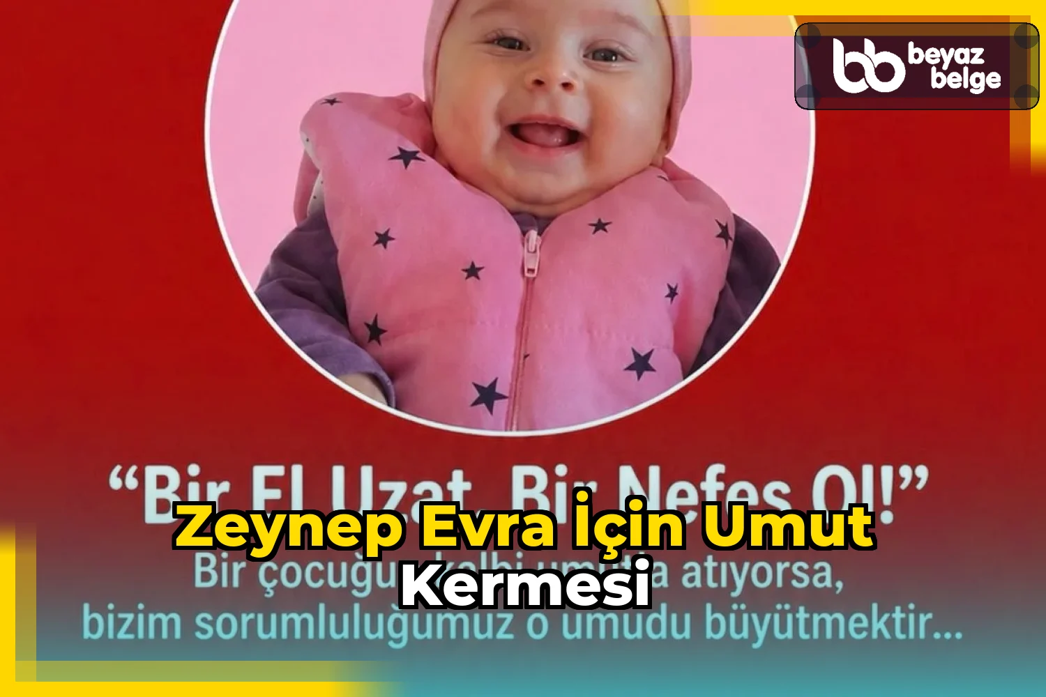 Zeynep Evra İçin Umut Kermesi